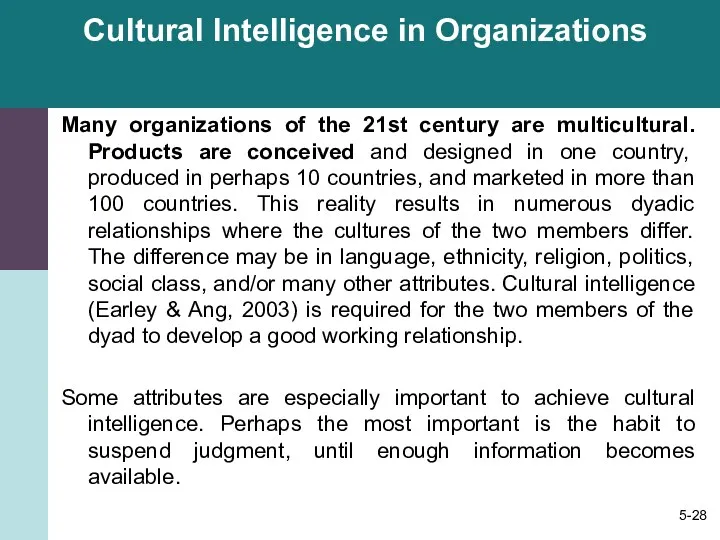 Cultural Intelligence in Organizations Many organizations of the 21st century are multicultural. Products