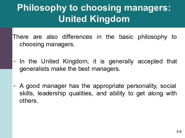 Philosophy to choosing managers: United Kingdom There are also differences