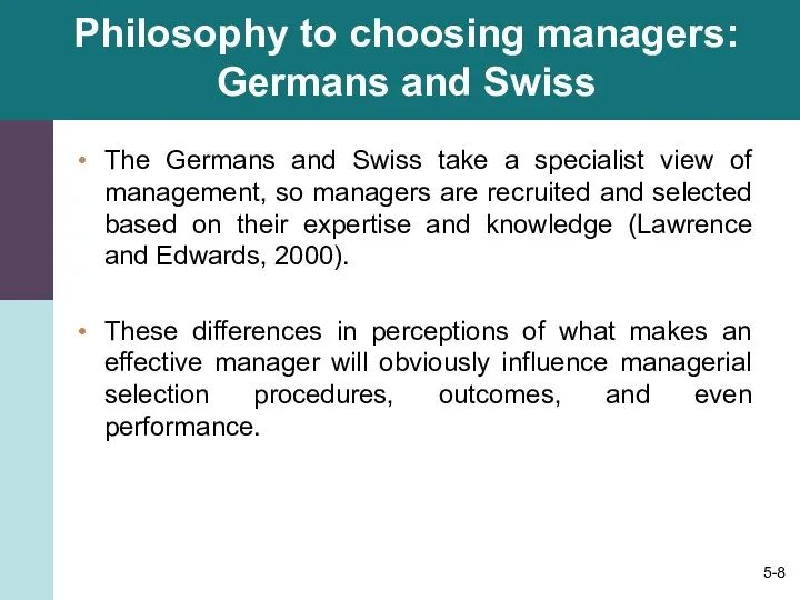 Philosophy to choosing managers: Germans and Swiss The Germans and Swiss take a