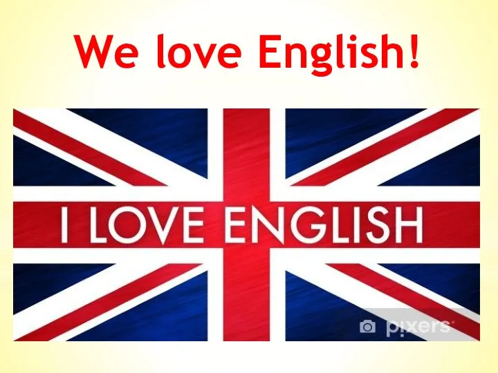 We love English!