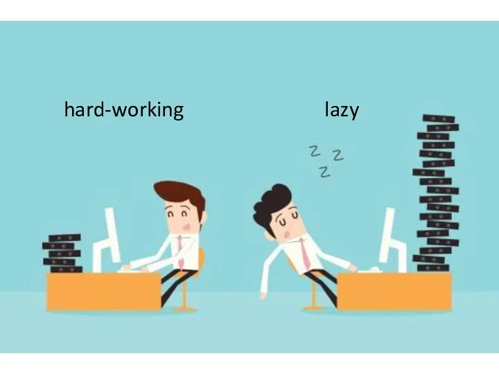 hard-working lazy
