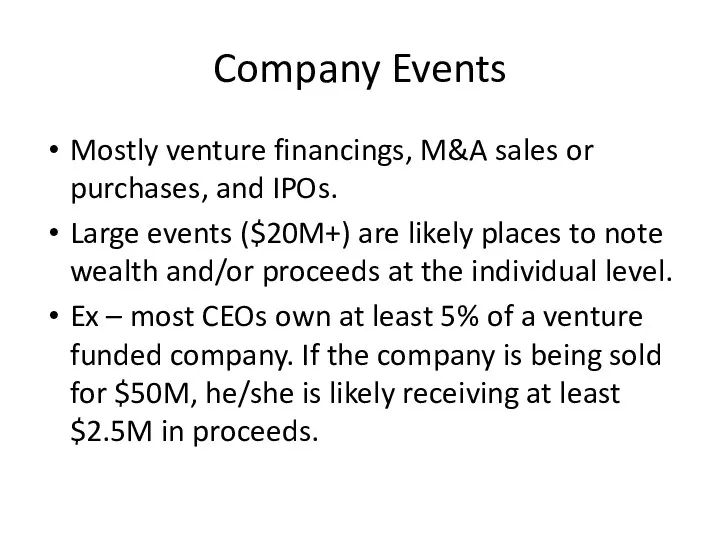 Company Events Mostly venture financings, M&A sales or purchases, and