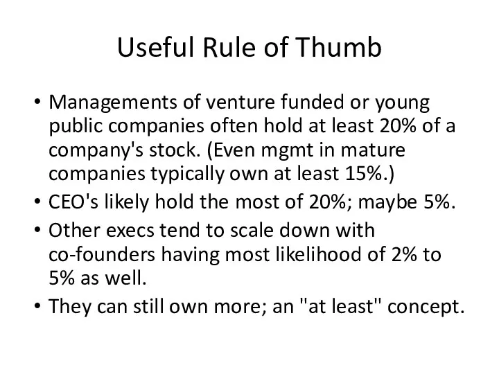 Useful Rule of Thumb Managements of venture funded or young