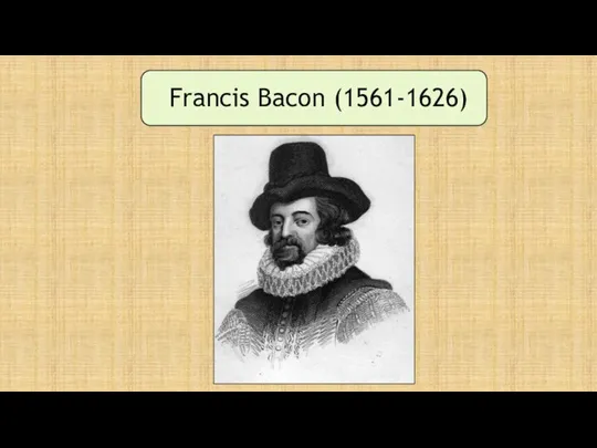 Francis Bacon (1561-1626)