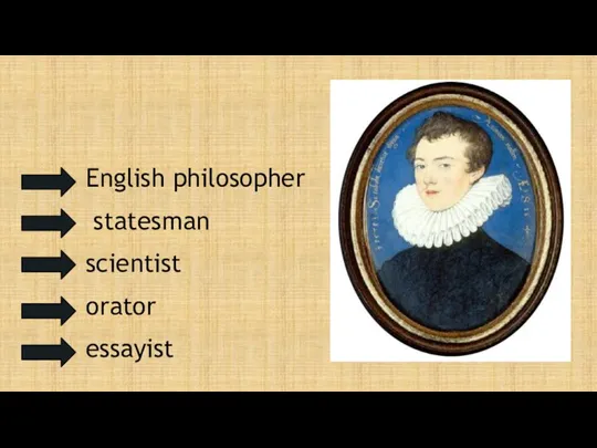 English philosopher statesman scientist orator essayist