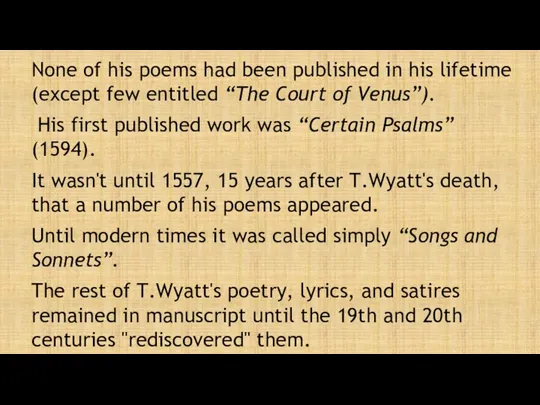 None of his poems had been published in his lifetime