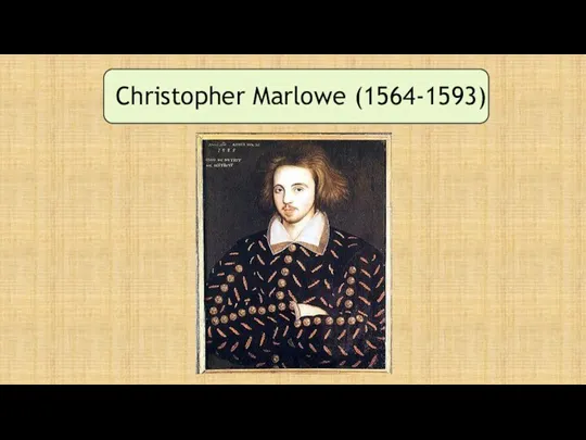 Christopher Marlowe (1564-1593)