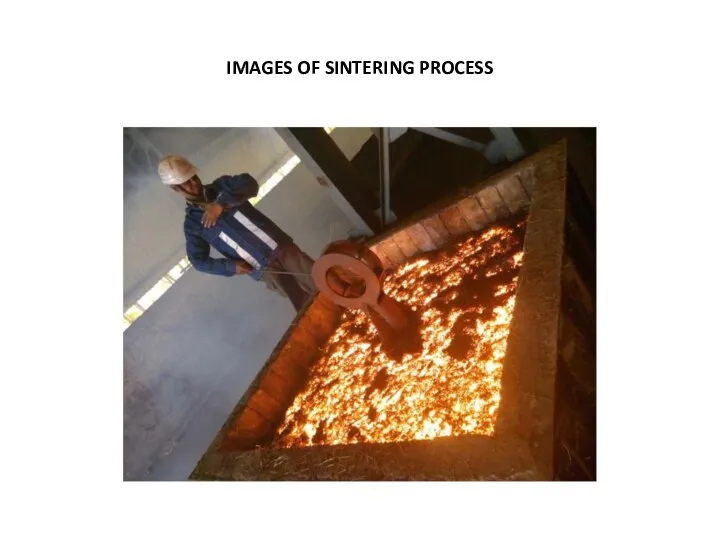 IMAGES OF SINTERING PROCESS