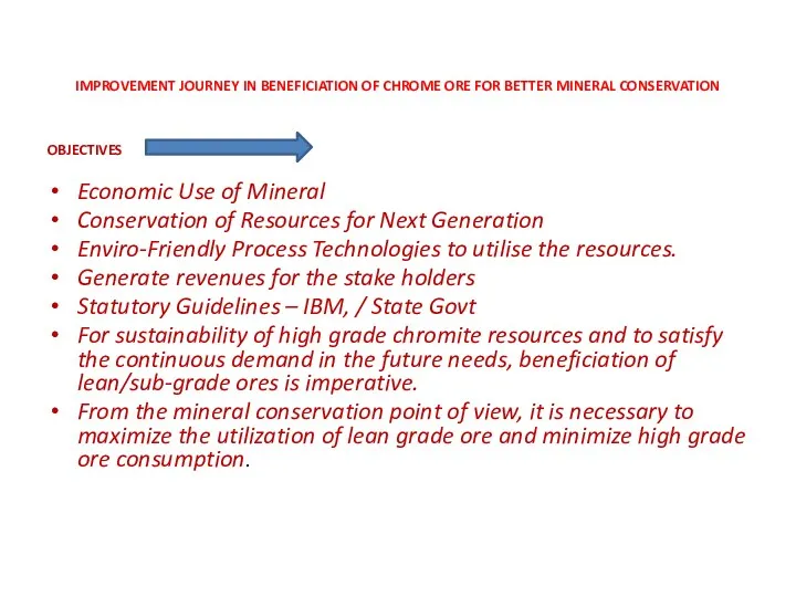 IMPROVEMENT JOURNEY IN BENEFICIATION OF CHROME ORE FOR BETTER MINERAL