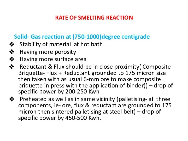 RATE OF SMELTING REACTION Solid- Gas reaction at (750-1000)degree centigrade