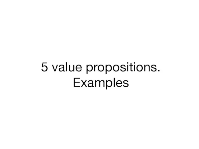 5 value propositions. Examples