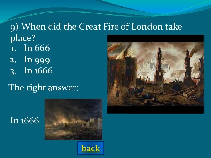 The right answer: 9) When did the Great Fire of