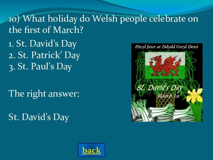 The right answer: St. David’s Day 1. St. David’s Day