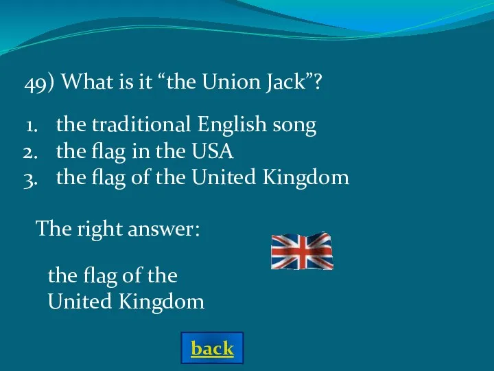 The right answer: the flag of the United Kingdom 49)
