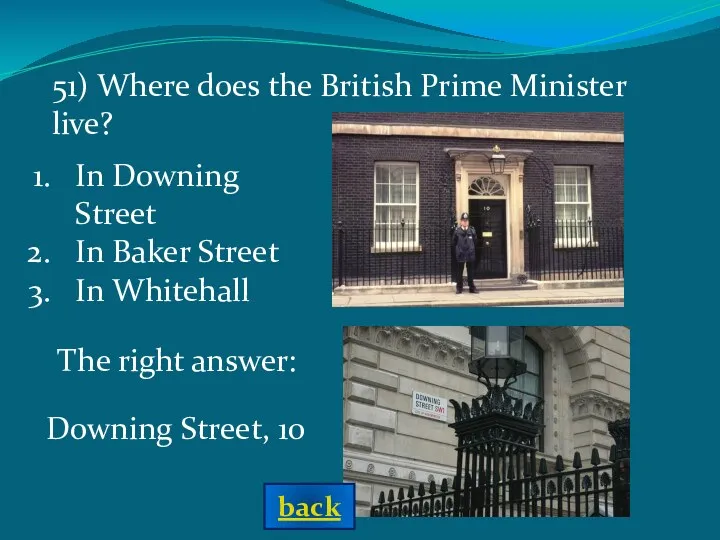 In Downing Street In Baker Street In Whitehall The right