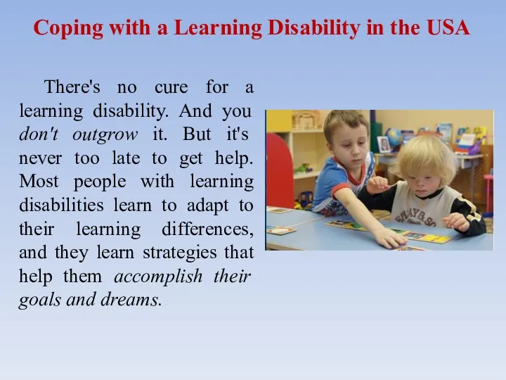 Coping with a Learning Disability in the USA There's no cure for a
