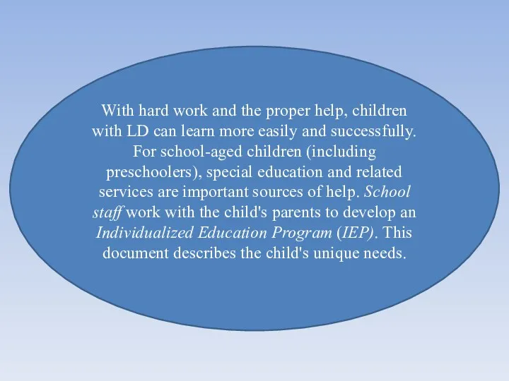 With hard work and the proper help, children with LD