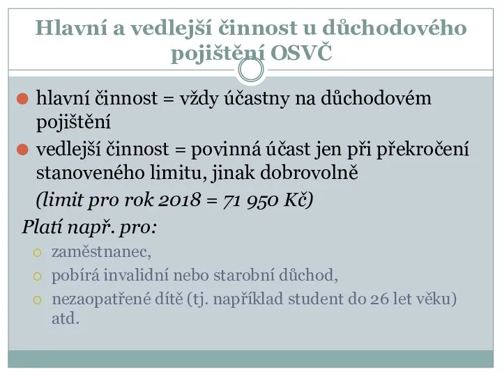 Hlavní a vedlejší činnost u důchodového pojištění OSVČ hlavní činnost