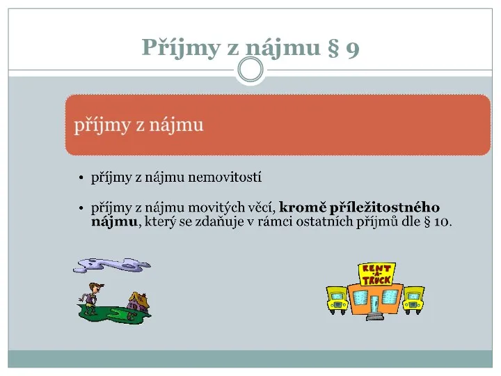 Příjmy z nájmu § 9