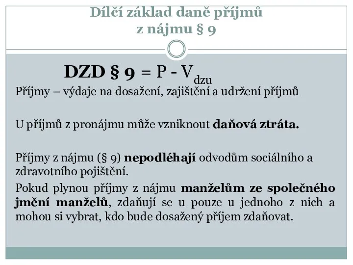 Dílčí základ daně příjmů z nájmu § 9 DZD §