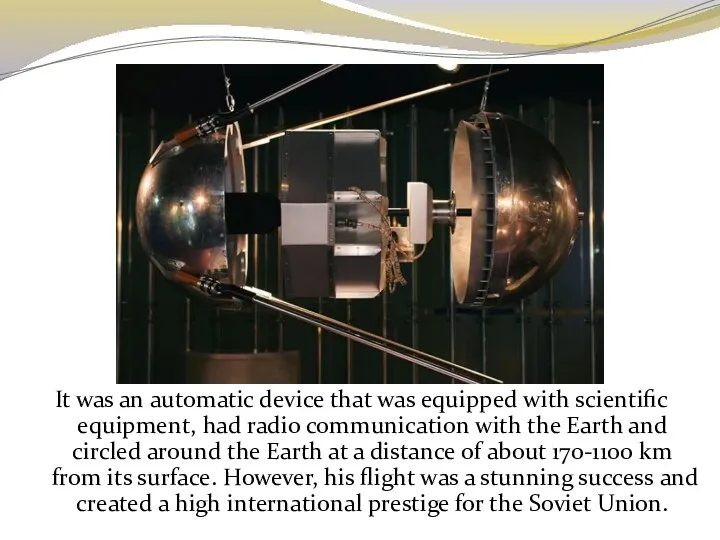 It was an automatic device that was equipped with scientific