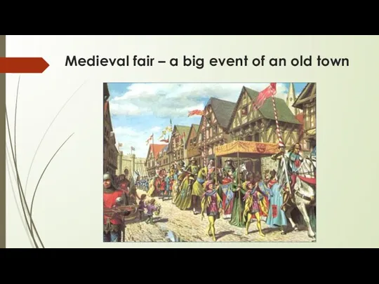 Medieval fair – a big event of an old town