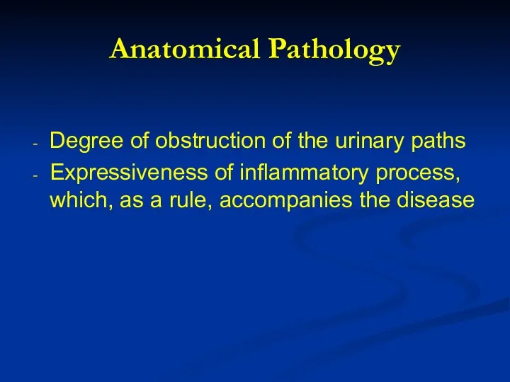 Anatomical Pathology Degree of obstruction of the urinary paths Expressiveness