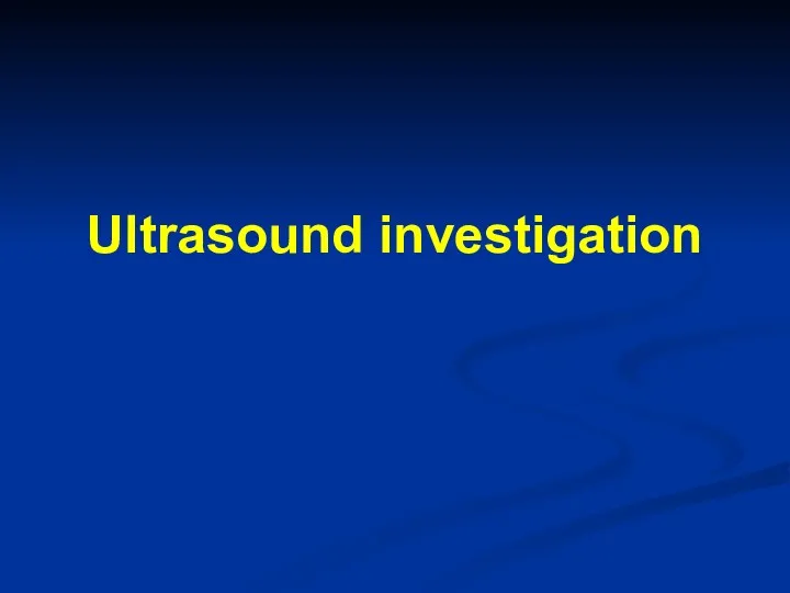 Ultrasound investigation