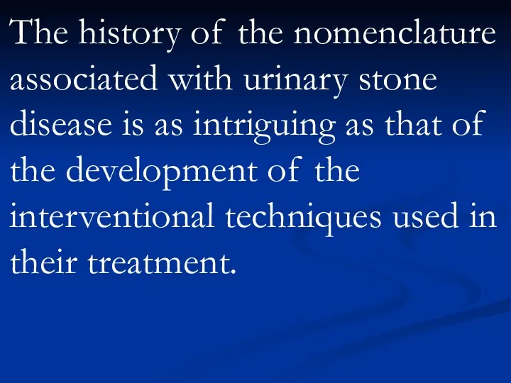 The history of the nomenclature associated with urinary stone disease