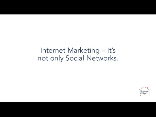 Internet Marketing – It’s not only Social Networks.
