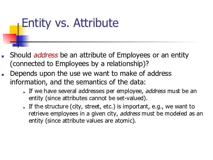 Entity vs. Attribute Should address be an attribute of Employees