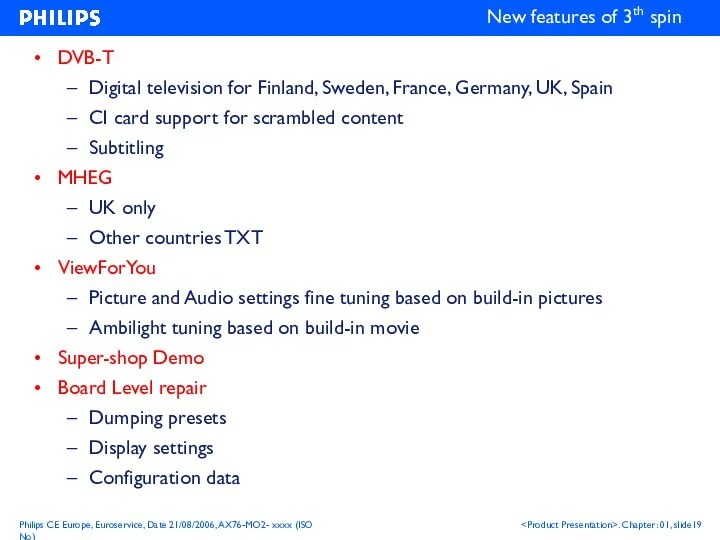 New features of 3th spin DVB-T Digital television for Finland, Sweden, France, Germany,