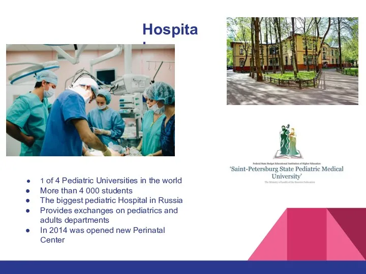 Hospital 1 of 4 Pediatric Universities in the world More