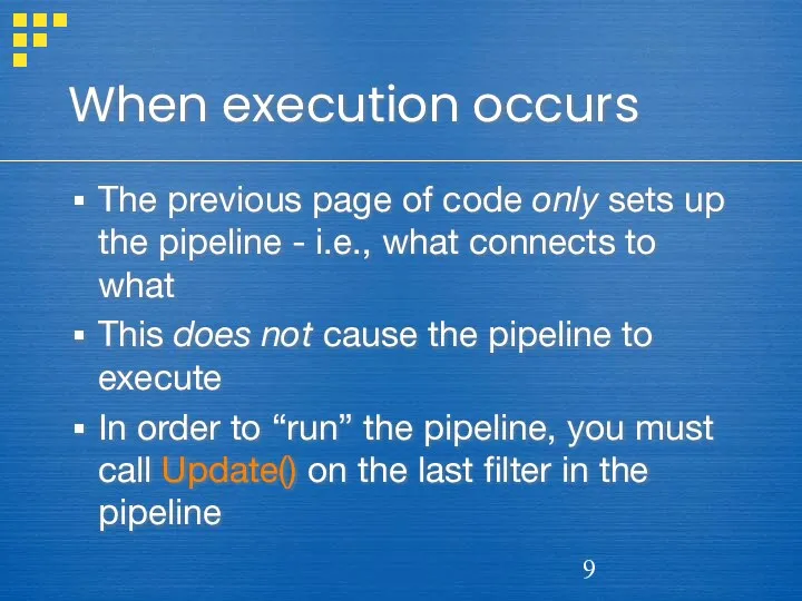 When execution occurs The previous page of code only sets