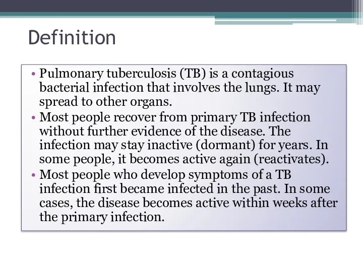 Definition Pulmonary tuberculosis (TB) is a contagious bacterial infection that