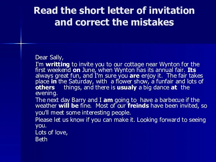 Read the short letter of invitation and correct the mistakes