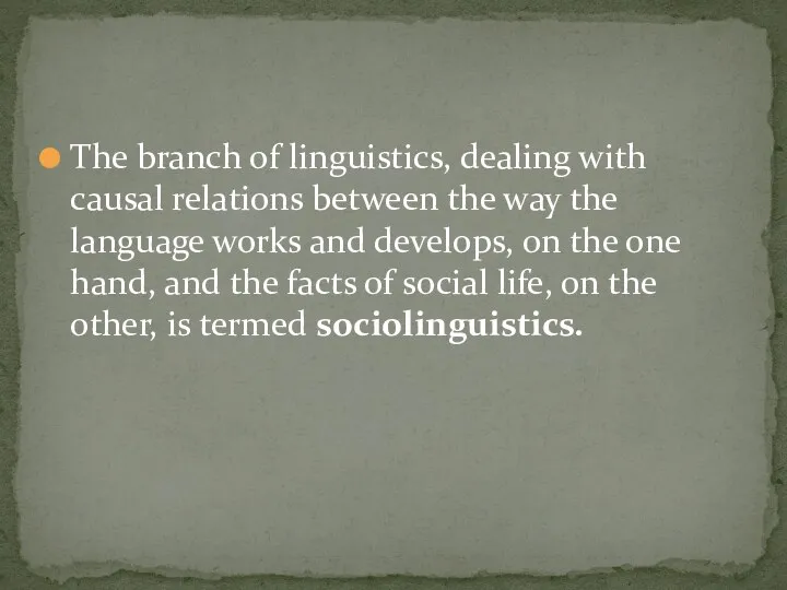 The branch of linguistics, dealing with causal relations between the