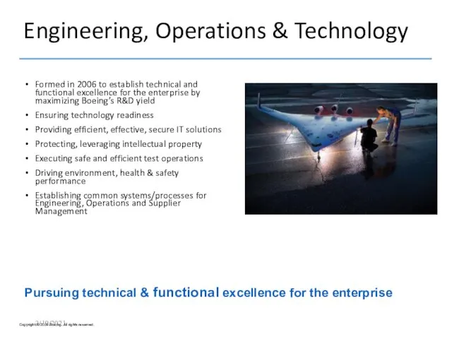 Engineering, Operations & Technology Formed in 2006 to establish technical and functional excellence