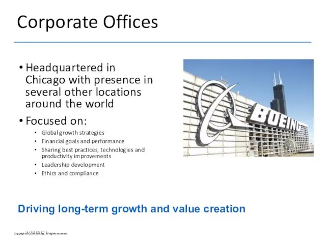 Corporate Offices Headquartered in Chicago with presence in several other locations around the