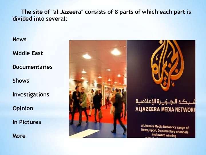 The site of "al Jazeera" consists of 8 parts of