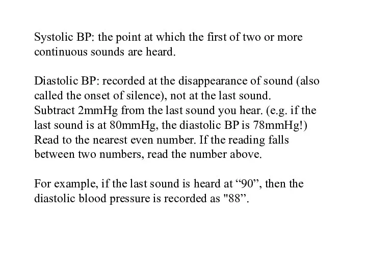 Systolic BP: the point at which the first of two or more continuous