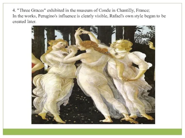 4. "Three Graces" exhibited in the museum of Conde in