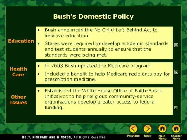 Bush’s Domestic Policy In 2003 Bush updated the Medicare program.