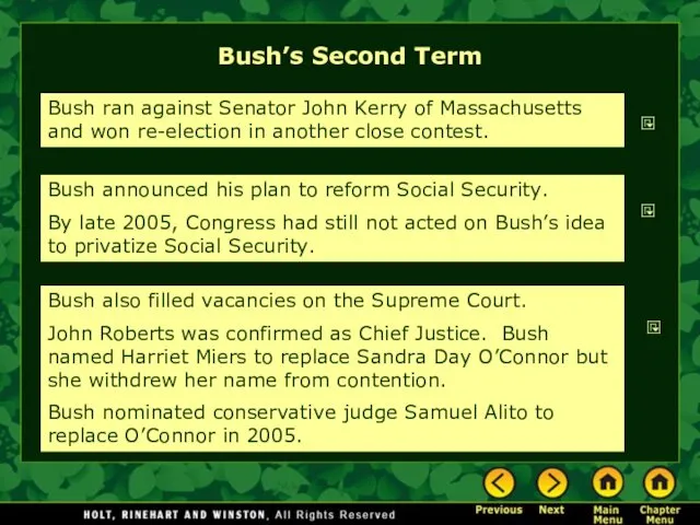 Bush’s Second Term Bush ran against Senator John Kerry of