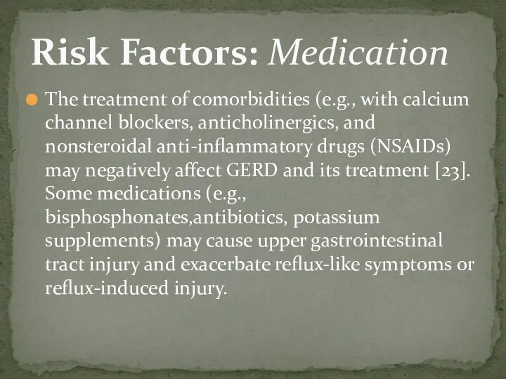 The treatment of comorbidities (e.g., with calcium channel blockers, anticholinergics,