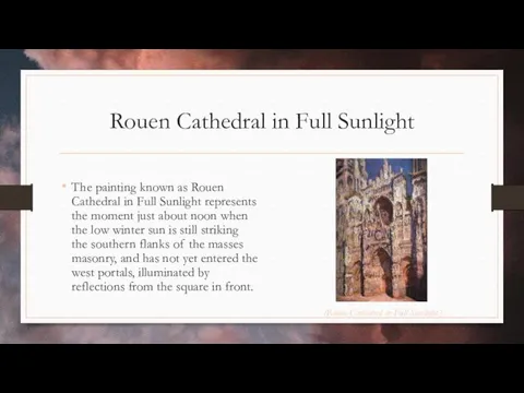 Rouen Cathedral in Full Sunlight The painting known as Rouen