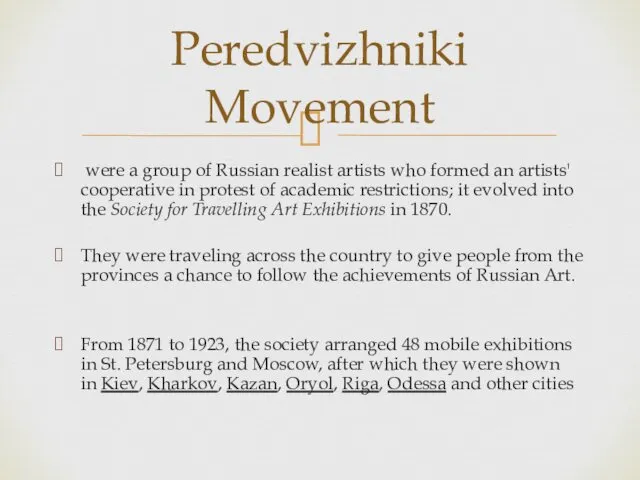 were a group of Russian realist artists who formed an