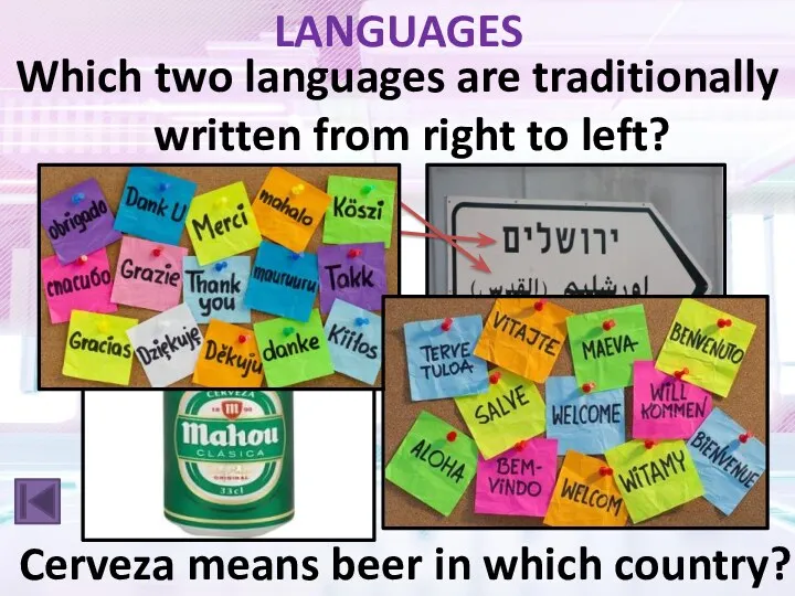 LANGUAGES Which two languages are traditionally written from right to