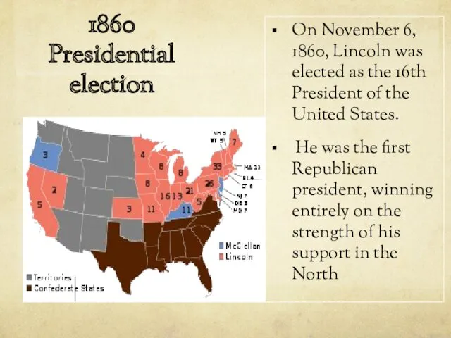 1860 Presidential election On November 6, 1860, Lincoln was elected