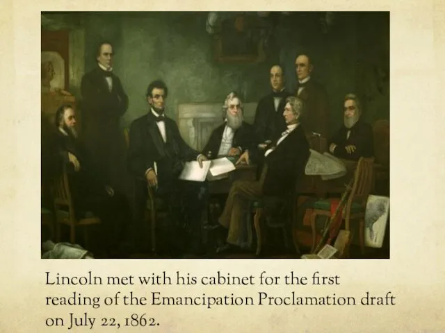 Lincoln met with his cabinet for the first reading of